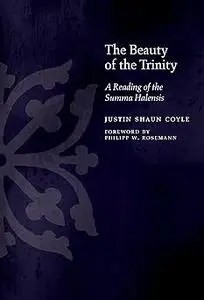 The Beauty of the Trinity: A Reading of the Summa Halensis