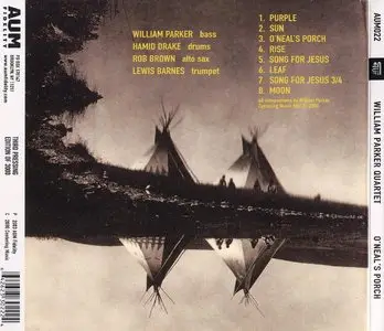 William Parker Quartet - O'Neal's Porch (2003) {AUM Fidelity}