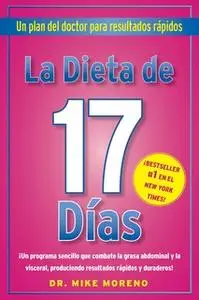 «La Dieta de 17 Dias» by Dr. Mike Moreno