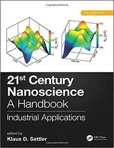 21st Century Nanoscience – A Handbook: Industrial Applications (Volume Nine)