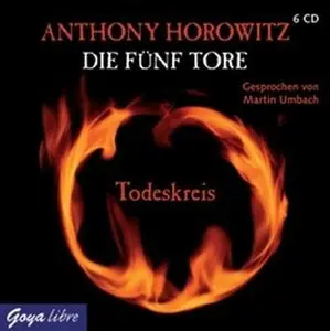 Anthony Horowitz - Die fünf Tore 01 - Todeskreis