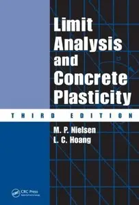 Limit Analysis and Concrete Plasticity, Third Edition (Repost)