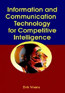 Information and Communications Technology for Competitive Intelligence 