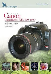 Introduction To The Canon Digital Rebel XTi/EOS 400D