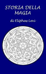 Eliphas Levi - Storia della magia