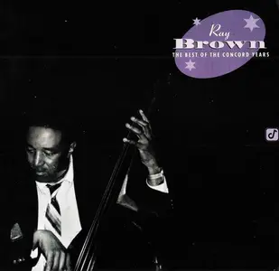 Ray Brown - The Best Of The Concord Years (1974-1992) (2002)