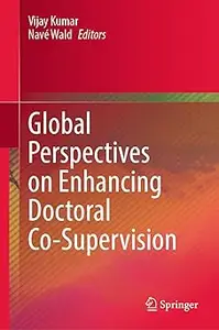 Global Perspectives on Enhancing Doctoral Co-Supervision