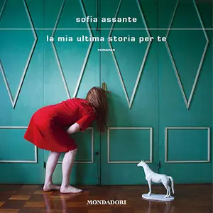 «La mia ultima storia per te» by Sofia Assante