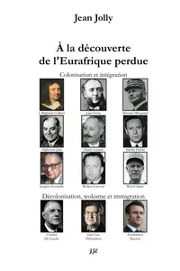 M. Jean Jolly, "A la recherche de l'Eurafrique perdue: Du wokisme d'hier à celui d'aujourd'hui"