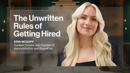 The Unwritten Rules of Getting Hired with Erin McGoff