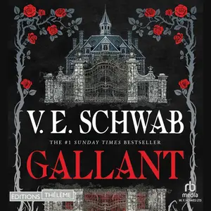 Victoria E. Schwab, "Gallant"