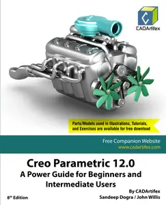 Creo Parametric 12.0: A Power Guide for Beginners and Intermediate Users