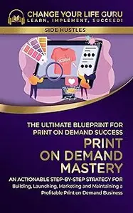 Print-On-Demand Mastery