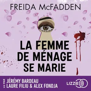 Freida McFadden, "La femme de ménage se marie"