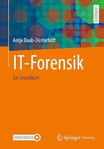 IT-Forensik: Ein Grundkurs