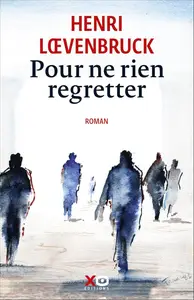 Henri Loevenbruck, "Pour ne rien regretter"