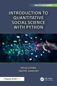 Introduction to Quantitative Social Science with Python (Chapman & Hall/CRC The Python Series)