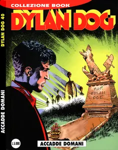 Dylan Dog Collezione Book - Volume 40 - Accadde Domani