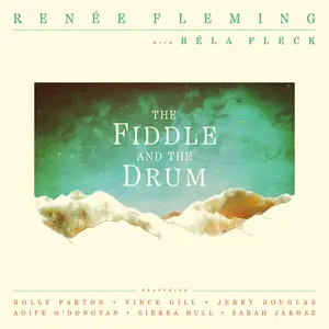 Renée Fleming & Béla Fleck - The Fiddle and the Drum (2026) [Official Digital Download 24/48-96]