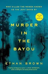 Murder in the Bayou: Who Killed the Women Known as the Jeff Davis 8?