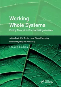 Working Whole Systems: Putting Theory into Practice in Organisations, Second Edition