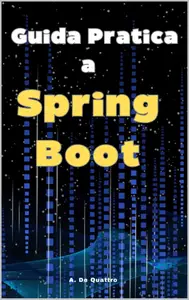 Guida pratica a Spring Boot: Guida (Italian Edition)