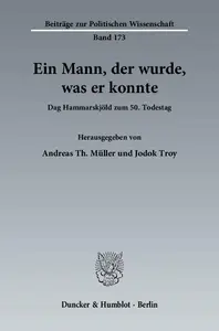 Ein Mann, der wurde, was er konnte: Dag Hammarskjöld zum 50. Todestag