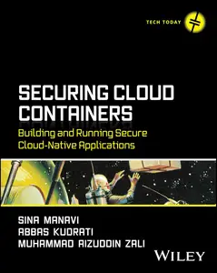 Securing Cloud Containers: Building and Running Secure Cloud-Native Applications (Tech Today)
