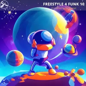 VA - Freestyle 4 Funk 10 (Compiled By Timewarp) (2025)