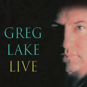 Greg Lake - Live (2005/2025)
