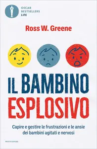 Il bambino esplosivo - Ross W. Greene