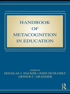 Handbook of Metacognition in Education