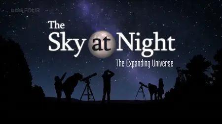 BBC The Sky at Night - The Expanding Universe (2025)