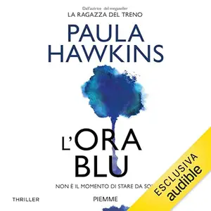 «L'ora blu? Non è il momento di stare da soli» by Paula Hawkins