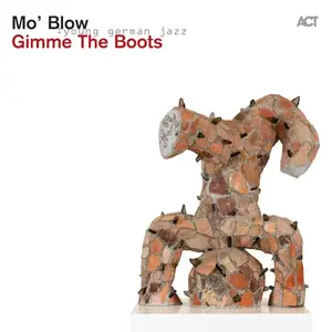 Mo' Blow - Gimme The Boots (2013/2014) [Official Digital Download 24/88]