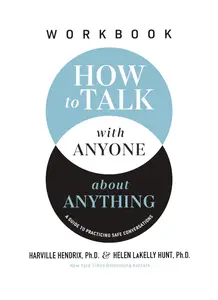 How to Talk with Anyone about Anything Workbook: A Guide to Practicing Safe Conversations