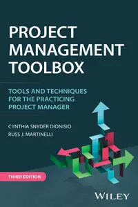 Project Management ToolBox: Tools and Techniques for the Practicing Project Manager, 3rd Edition