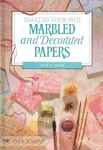 Making Your Own Marbled and Decorated Papers