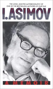 I, Asimov: A Memoir