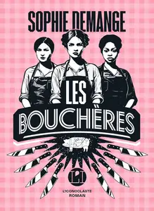 Sophie Demange, "Les bouchères"