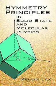 Symmetry Principles in Solid State and Molecular Physics