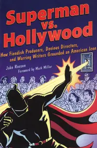 Superman Vs Hollywood by Jake Rossen (2008) (Chicago Review Press