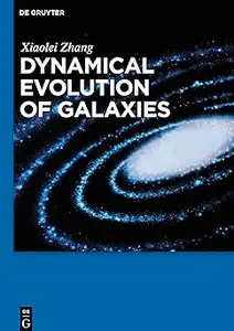 Dynamical Evolution of Galaxies