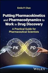 Putting Pharmacokinetics and Pharmacodynamics to Work in Drug Discovery