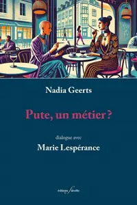 Marie Lespérance, Nadia Geerts, "Pute, un métier ?"