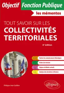 Tout savoir sur les collectivités territoriales : Catégories A et B - Philippe-Jean Quillien