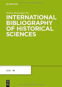 International Bibliography of Historical Sciences, 2005 74