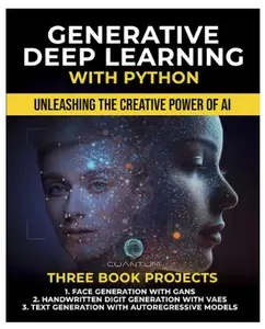 Generative Deep Learning with Python: Unleashing the Creative Power of AI