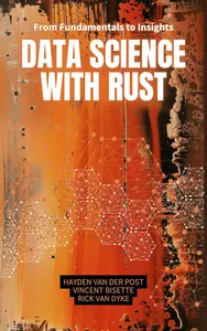 Data Science with Rust: From Fundamentals to Insights