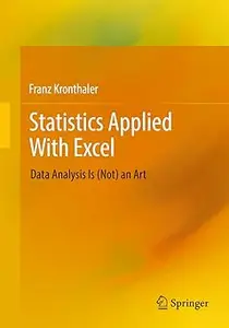 Statistics Applied With Excel: Data Analysis Is (Not) an Art (Repost)